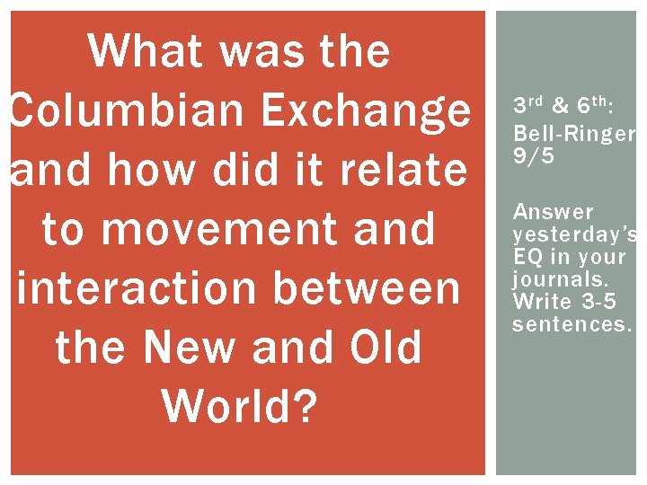 What was the Columbian Exchange and how did it relate to movement and interaction