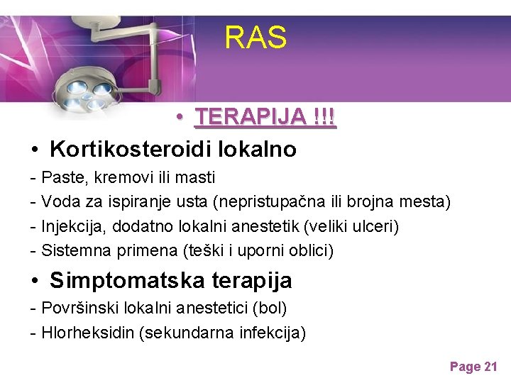RAS • TERAPIJA !!! • Kortikosteroidi lokalno - Paste, kremovi ili masti - Voda RAS • TERAPIJA !!! • Kortikosteroidi lokalno - Paste, kremovi ili masti - Voda