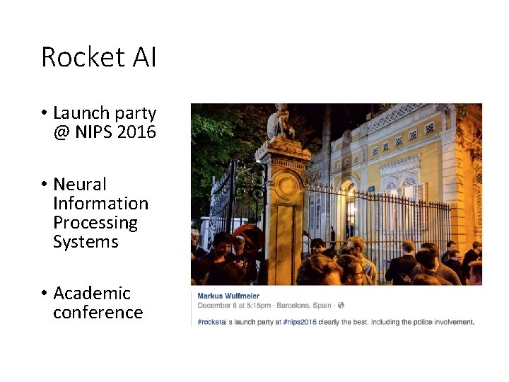 Rocket AI • Launch party @ NIPS 2016 • Neural Information Processing Systems •