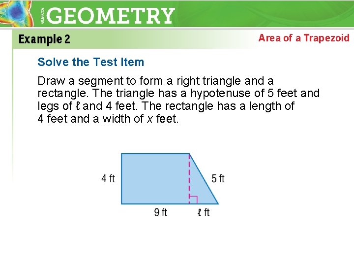 Area of a Trapezoid Solve the Test Item Draw a segment to form a