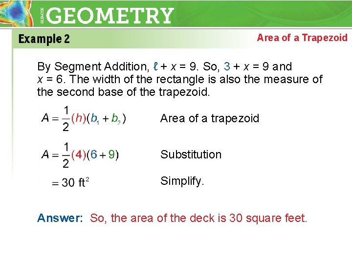 Area of a Trapezoid By Segment Addition, ℓ + x = 9. So, 3