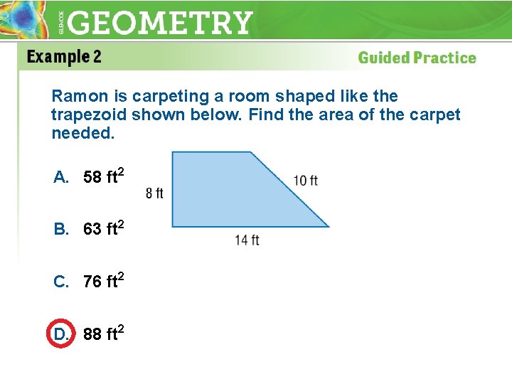 Ramon is carpeting a room shaped like the trapezoid shown below. Find the area