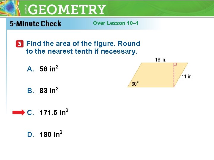 Over Lesson 10– 1 Find the area of the figure. Round to the nearest