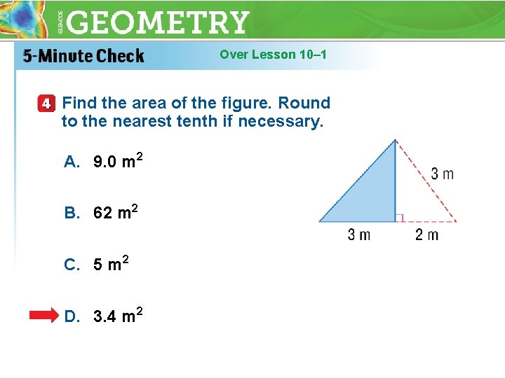 Over Lesson 10– 1 Find the area of the figure. Round to the nearest