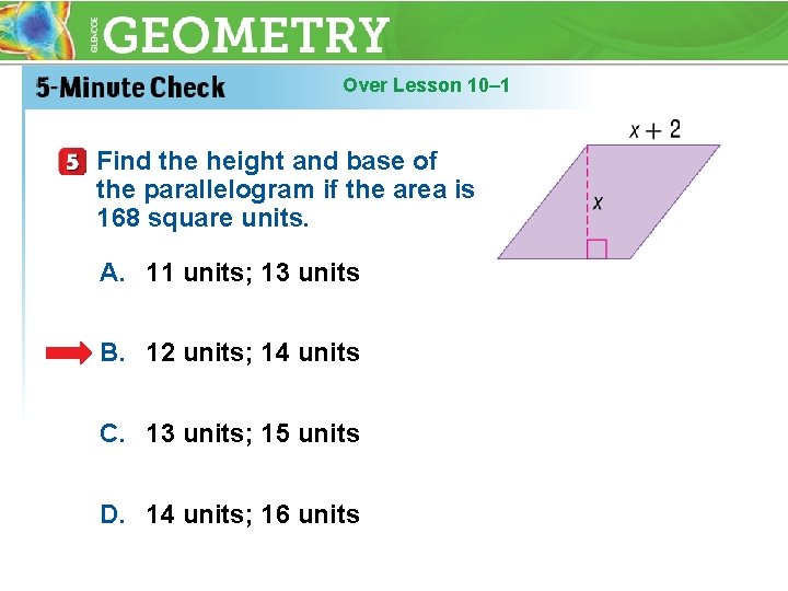 Over Lesson 10– 1 Find the height and base of the parallelogram if the