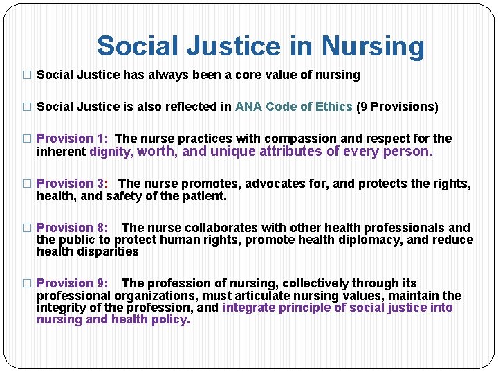 Social Justice in Nursing � Social Justice has always been a core value of