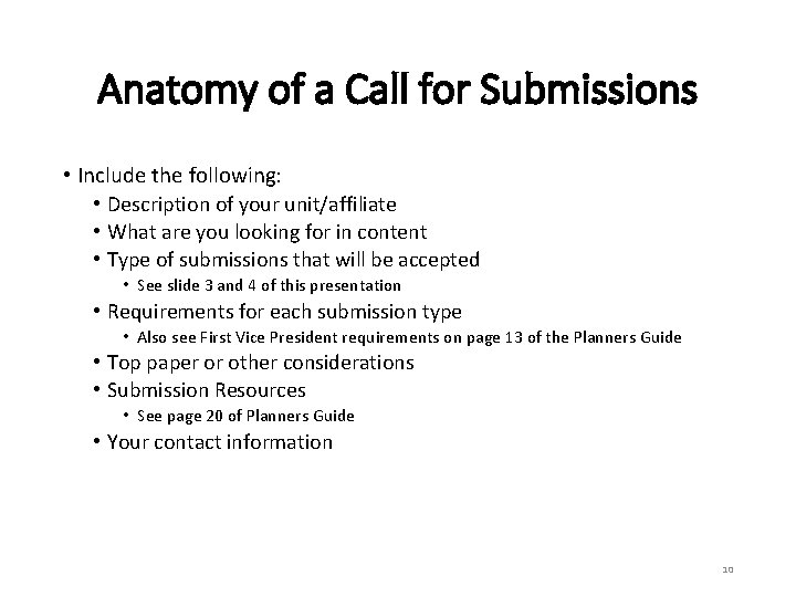 Anatomy of a Call for Submissions • Include the following: • Description of your