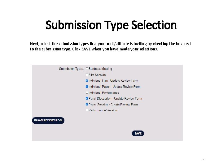 Submission Type Selection Next, select the submission types that your unit/affiliate is inviting by