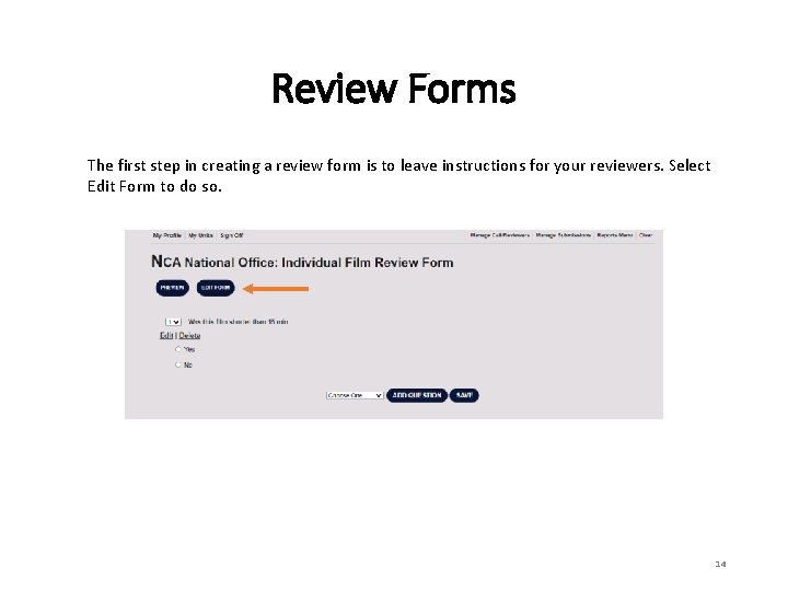 Review Forms The first step in creating a review form is to leave instructions