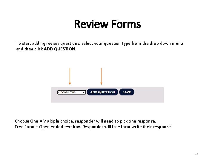 Review Forms To start adding review questions, select your question type from the drop