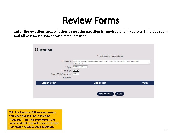 Review Forms Enter the question text, whether or not the question is required and