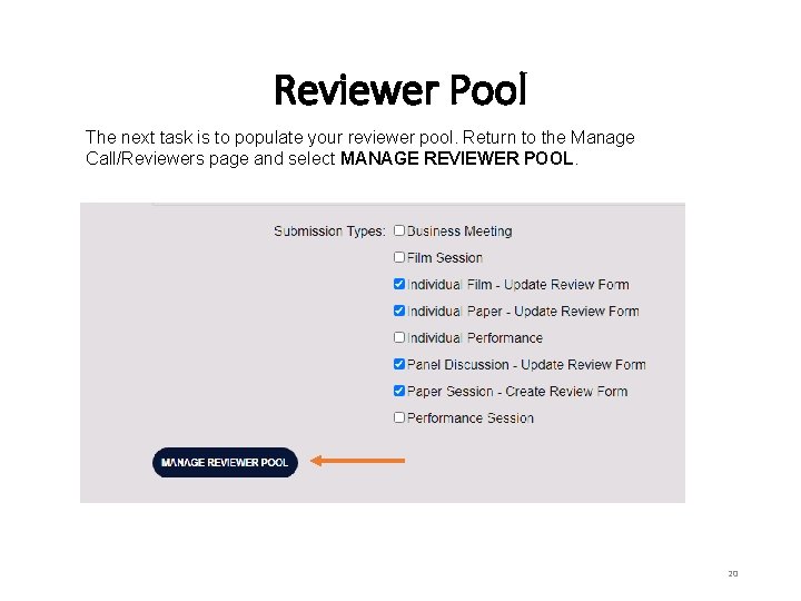 Reviewer Pool The next task is to populate your reviewer pool. Return to the