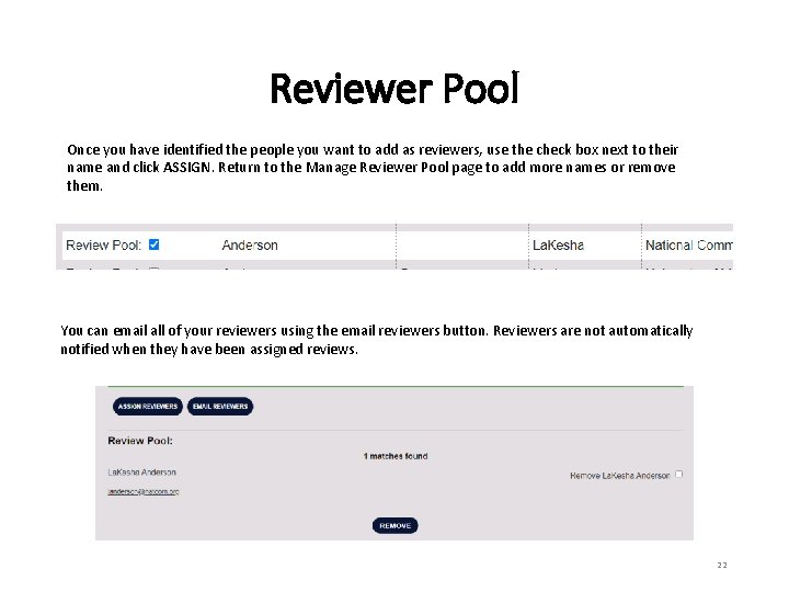 Reviewer Pool Once you have identified the people you want to add as reviewers,