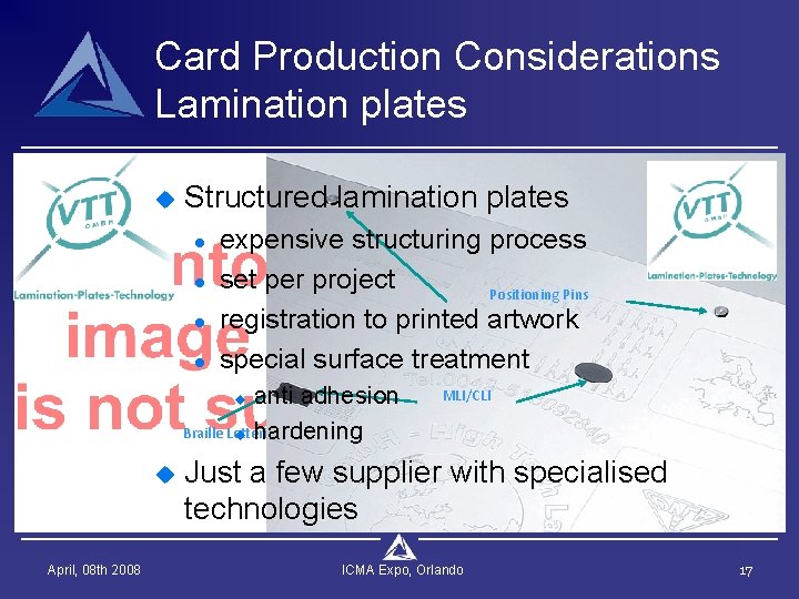 Card Production Considerations Lamination plates u Structured lamination plates l l expensive structuring process