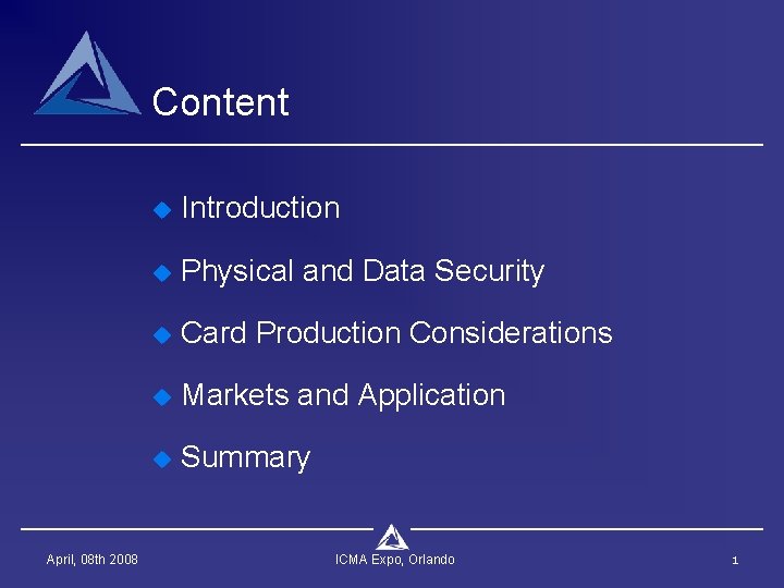 Content April, 08 th 2008 u Introduction u Physical and Data Security u Card