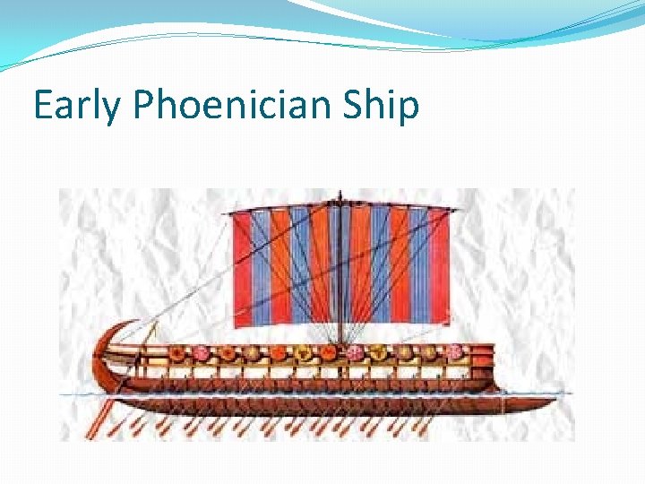 Early Phoenician Ship 