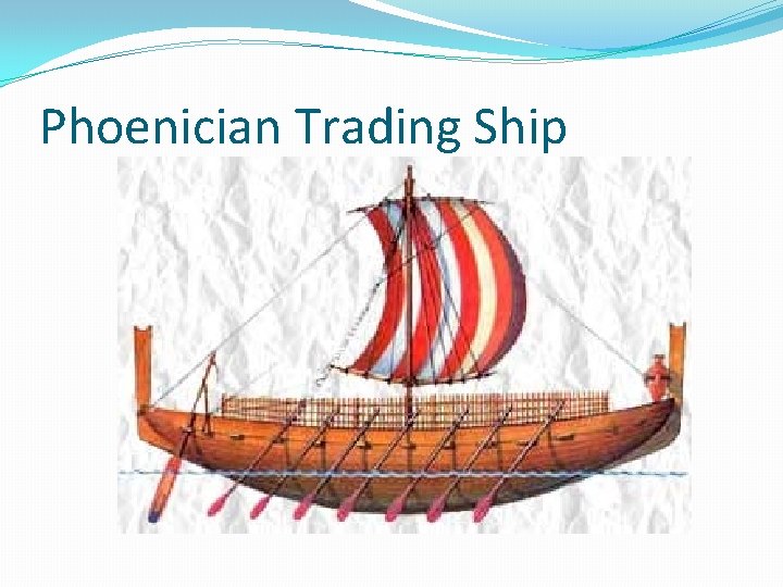 Phoenician Trading Ship 