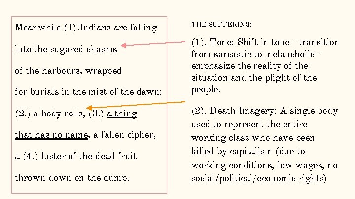 Meanwhile (1). Indians are falling into the sugared chasms of the harbours, wrapped for