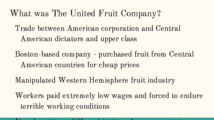 What was The United Fruit Company? Trade between American corporation and Central American dictators