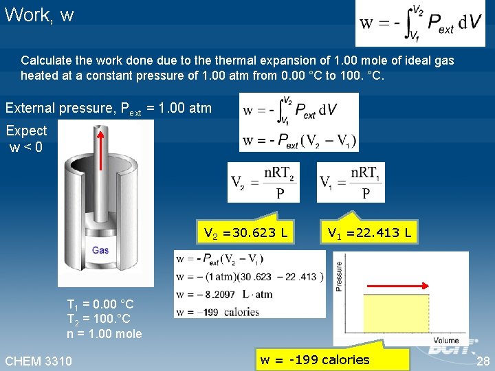 Work, w Calculate the work done due to thermal expansion of 1. 00 mole