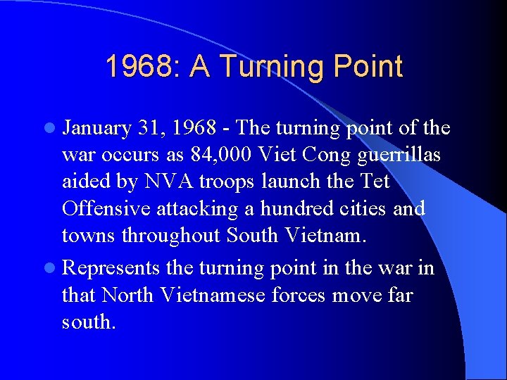 1968: A Turning Point l January 31, 1968 - The turning point of the