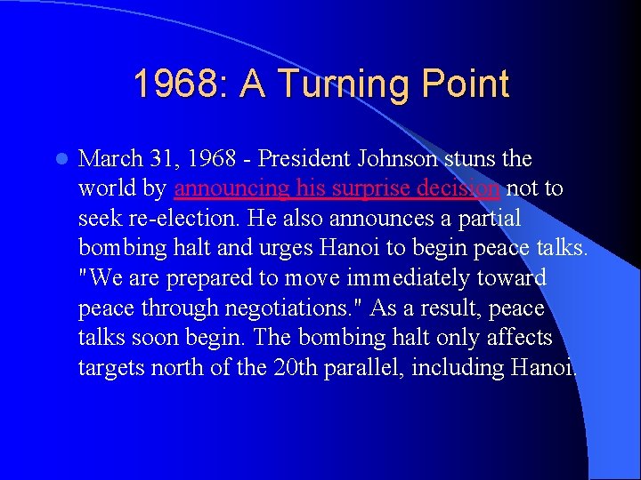 1968: A Turning Point l March 31, 1968 - President Johnson stuns the world