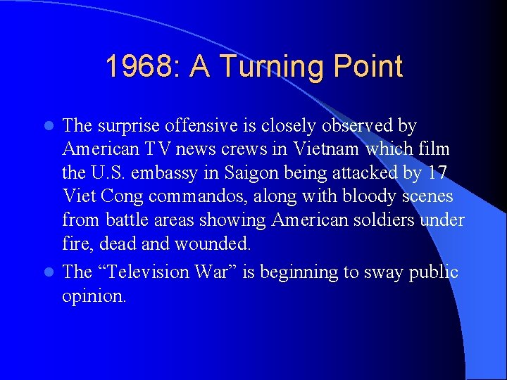 1968: A Turning Point The surprise offensive is closely observed by American TV news