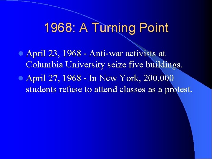 1968: A Turning Point l April 23, 1968 - Anti-war activists at Columbia University