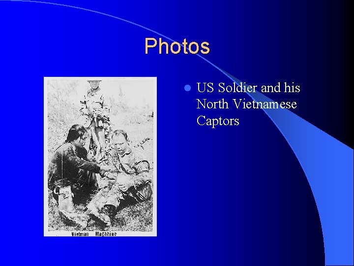 Photos l US Soldier and his North Vietnamese Captors 