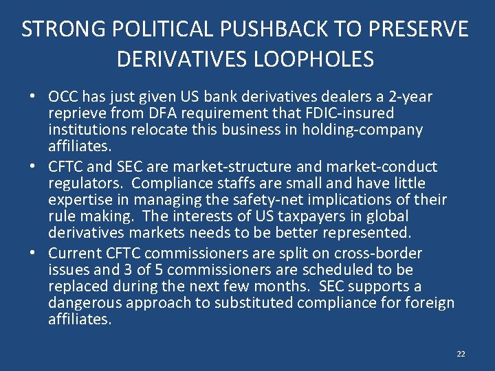 STRONG POLITICAL PUSHBACK TO PRESERVE DERIVATIVES LOOPHOLES • OCC has just given US bank