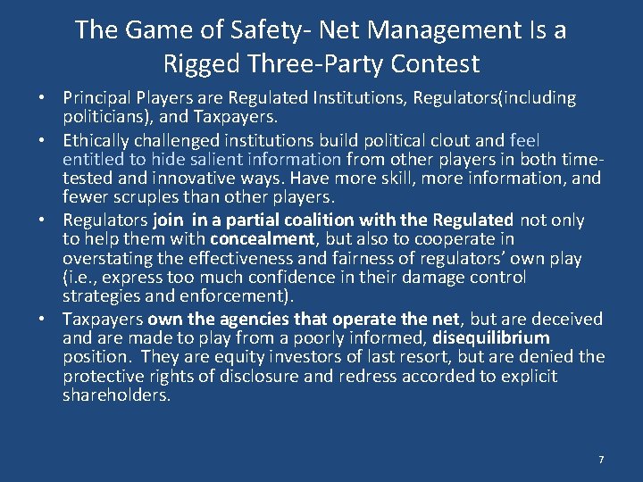 The Game of Safety- Net Management Is a Rigged Three-Party Contest • Principal Players