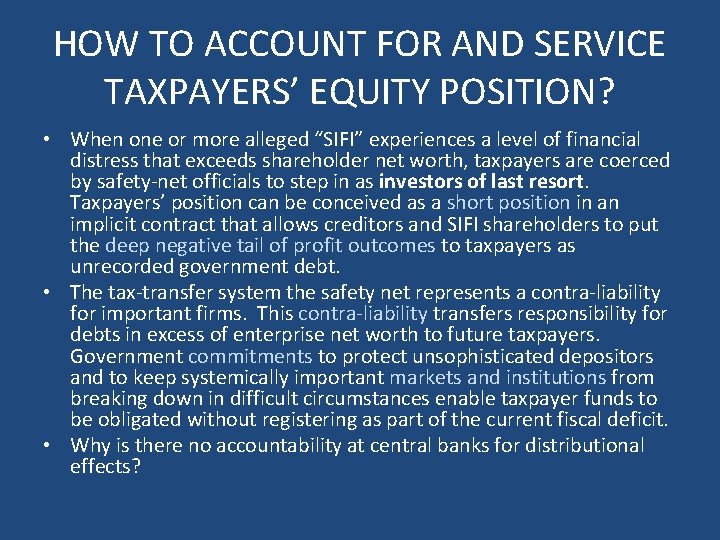 HOW TO ACCOUNT FOR AND SERVICE TAXPAYERS’ EQUITY POSITION? • When one or more