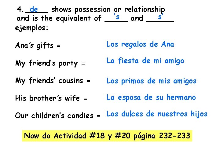 4. _____ de shows possession or relationship ‘s s’ and is the equivalent of