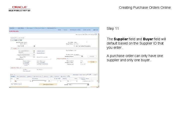 Creating Purchase Orders Online Step 11 The Supplier field and Buyer field will default