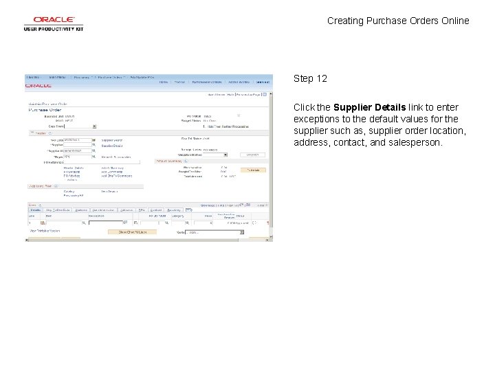 Creating Purchase Orders Online Step 12 Click the Supplier Details link to enter exceptions