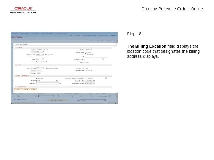 Creating Purchase Orders Online Step 18 The Billing Location field displays the location code