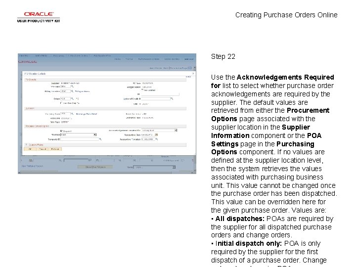 Creating Purchase Orders Online Step 22 Use the Acknowledgements Required for list to select