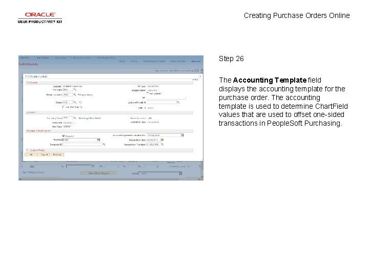 Creating Purchase Orders Online Step 26 The Accounting Template field displays the accounting template