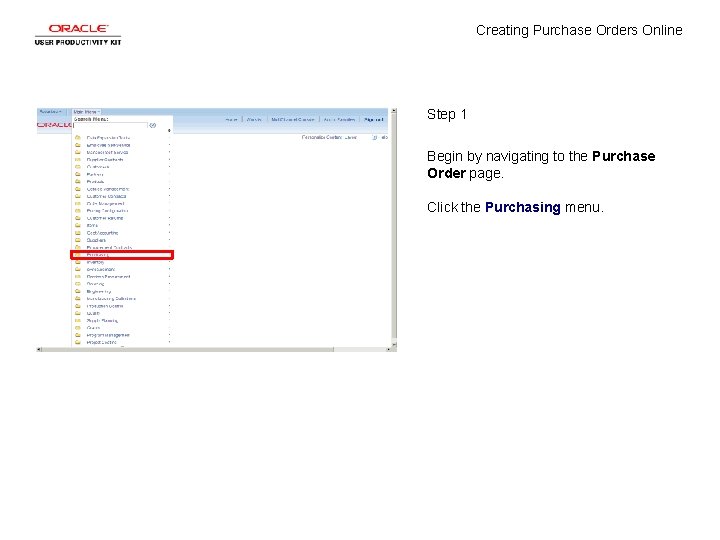 Creating Purchase Orders Online Step 1 Begin by navigating to the Purchase Order page.