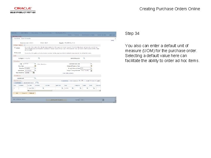 Creating Purchase Orders Online Step 34 You also can enter a default unit of