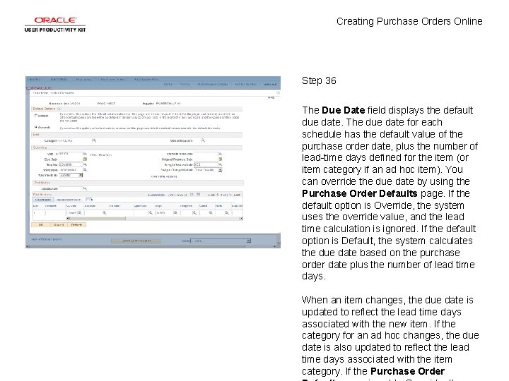 Creating Purchase Orders Online Step 36 The Due Date field displays the default due