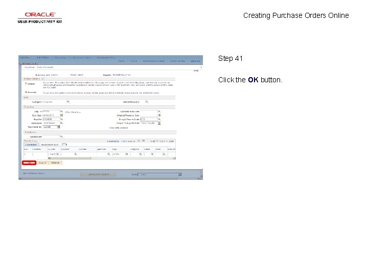 Creating Purchase Orders Online Step 41 Click the OK button. 