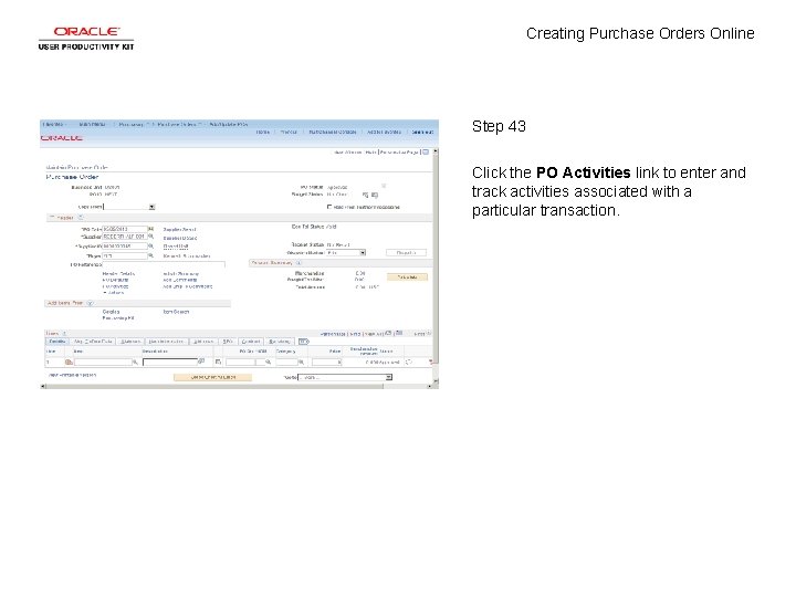 Creating Purchase Orders Online Step 43 Click the PO Activities link to enter and