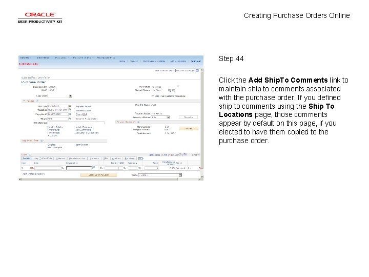 Creating Purchase Orders Online Step 44 Click the Add Ship. To Comments link to