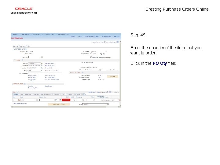 Creating Purchase Orders Online Step 49 Enter the quantity of the item that you