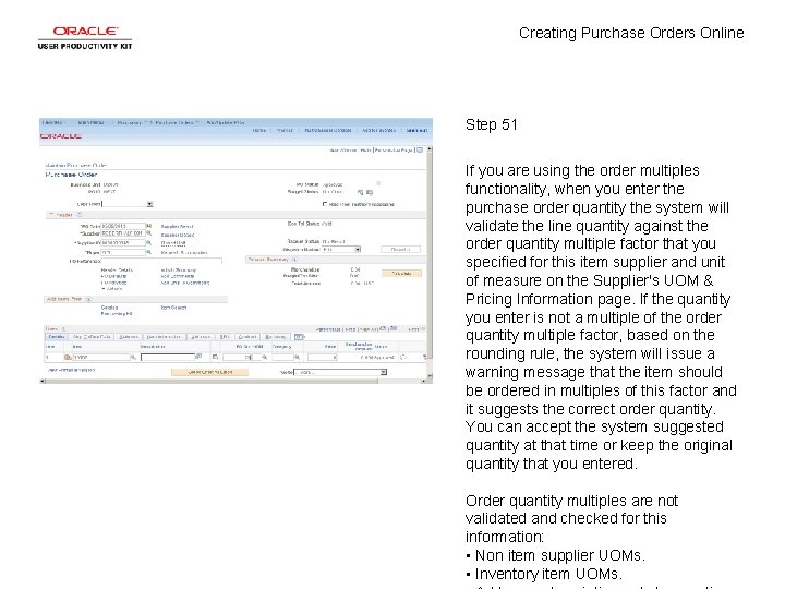 Creating Purchase Orders Online Step 51 If you are using the order multiples functionality,