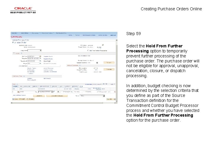Creating Purchase Orders Online Step 59 Select the Hold From Further Processing option to