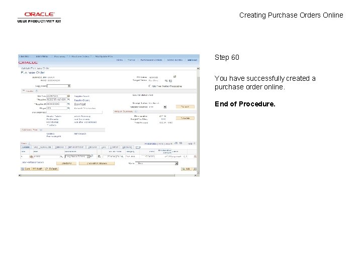 Creating Purchase Orders Online Step 60 You have successfully created a purchase order online.