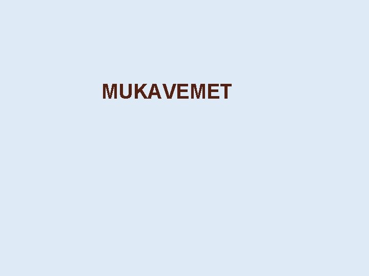MUKAVEMET 