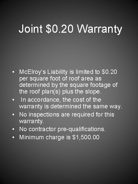 Joint $0. 20 Warranty • Mc. Elroy’s Liability is limited to $0. 20 per